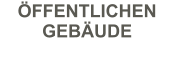 ÖFFENTLICHEN GEBÄUDE